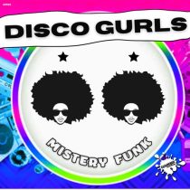 Disco Gurls – Mistery Funk