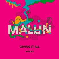 Mallin – Giving It All