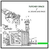 Tutchev Space – AI, Sound and Space