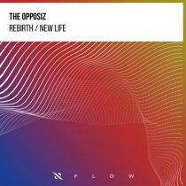 The Opposiz – Rebirth / New Life