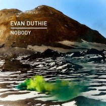 Evan Duthie – Nobody