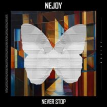 Nejoy – Never Stop