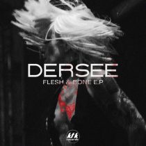 Dersee – Flesh & Bone
