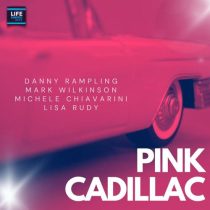 Michele Chiavarini & Lisa Rudy, Danny Rampling, Mark Wilkinson – Pink Cadillac