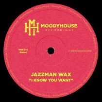 Jazzman Wax – I Know You Want