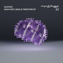 Iglesias & Gianluca Cennamo, Iglesias – High Hats, Bass & Tweeters