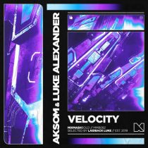 AKSOM & Luke Alexander – Velocity