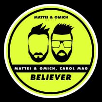 Mattei & Omich & Carol Mag – Believer