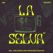 Roe Deers & Valerj, Valerj, Amarcord & Valerj – LA Selva EP