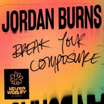 Jordan Burns – Break Your Composure (Extended Mix)