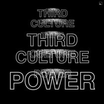 Third Culture (USA) – Power