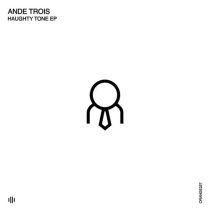AnDe Trois – Haughty Tone