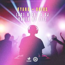 89ers & KYANU – Last Night a DJ Saved My Life (Extended Mix)