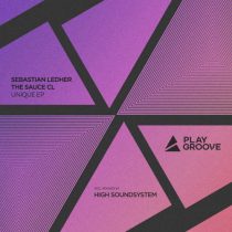 Sebastian Ledher & The Sauce CL – Unique EP