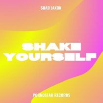 Shad Jaxon – Shake Yourself