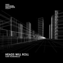 Tony Romanello – Heads Will Roll