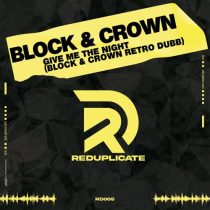 Block & Crown – Give Me The Night