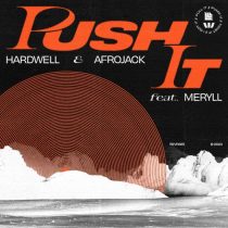Afrojack, Hardwell & MERYLL – Push It