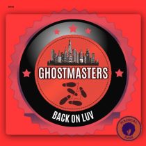 GhostMasters – Back On Luv (Extended Mix)