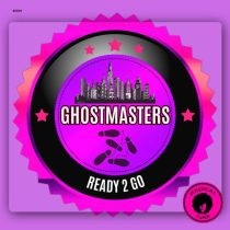 GhostMasters – Ready 2 Go (Extended Mix)