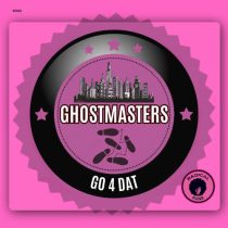GhostMasters – Go 4 Dat