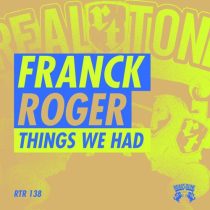 Franck Roger – Things We Had