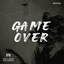 MAHTAL – Game Over