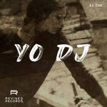 KX CHR – Yo DJ