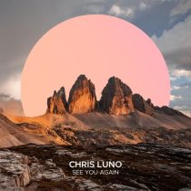 Chris Luno – See You Again