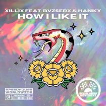 Hanky, XilliX & BVZSERX – How I Like It