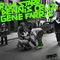 Gene Farris, Riva Starr & Dennis Cruz – Play EP