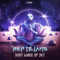 Reptilians (BR) – Don’t Wake up Yet