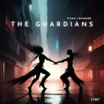Tijah & Dang3r – The Guardians