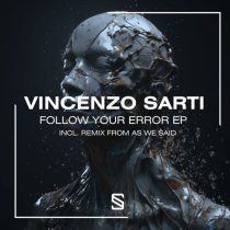 Vincenzo Sarti & Annamaria Selva, Vincenzo Sarti – Follow Your Error