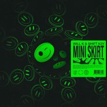 Will K & Shift K3Y – Mini Skirt – Extended Mix