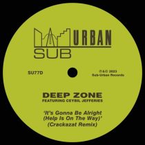 Deep Zone & Ceybil Jefferies – It’s Gonna Be Alright (Help Is On The Way) – Crackazat Remix