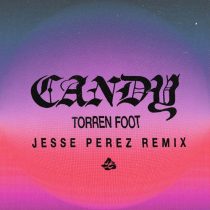 Torren Foot – Candy (Jesse Perez Extended Remix)