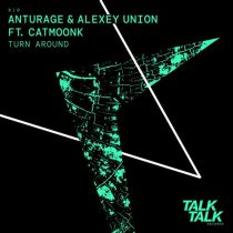 Anturage, Alexey Union & CATMOONK – Turn Around
