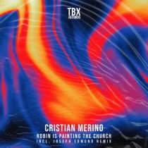 Cristian Merino – Robin Is Painting The Church EP