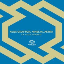 Astra, Ninelya & Alex Grafton – La Vida Juengo