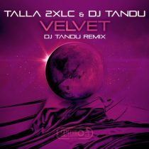 Talla 2xlc & DJ Tandu – Velvet (DJ Tandu Remix)