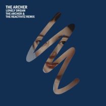 The Archer – Lonely Dream (The Archer & The Reactivitz Remix)