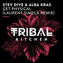 Stev Dive & Alba Kras – Get Physical (Laurent Simeca Remix)