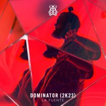 La Fuente – Dominator (2K23) (Extended Mix)