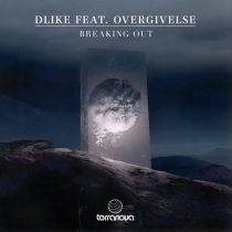 Overgivelse & Dlike – Breaking Out