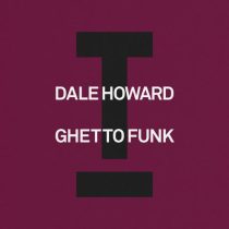 Dale Howard – Ghetto Funk