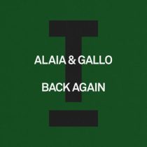 Alaia & Gallo – Back Again