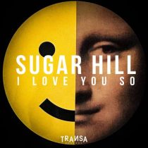 Sugar Hill – I Love You So