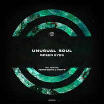 Unusual Soul – Green Eyes (Incl. Anton Borin & Montw Remix)