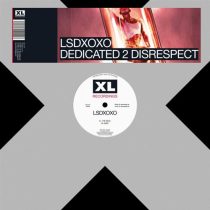 LSDXOXO – Dedicated 2 Disrespect EP
